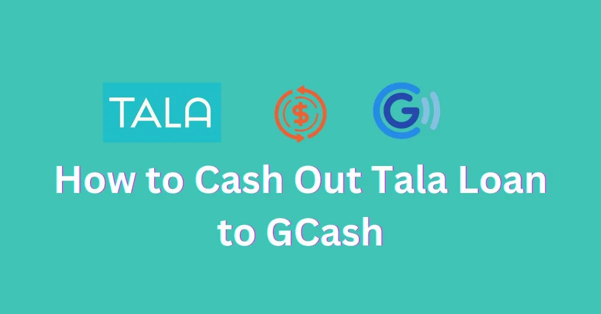 How to Cash Out Tala Loan to GCash